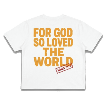 "FOR GOD SO LOVED THE WORLD" Tee